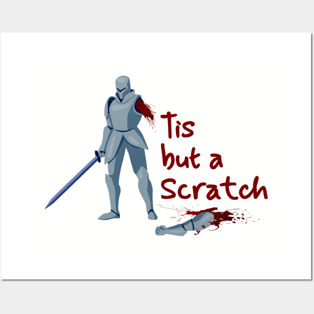 Tis But a Scratch - British Knight Wall Art by Retusafi